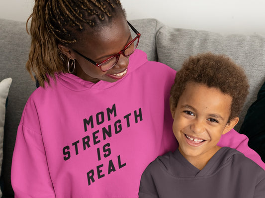 Mom Strength Is Real - Hoodie