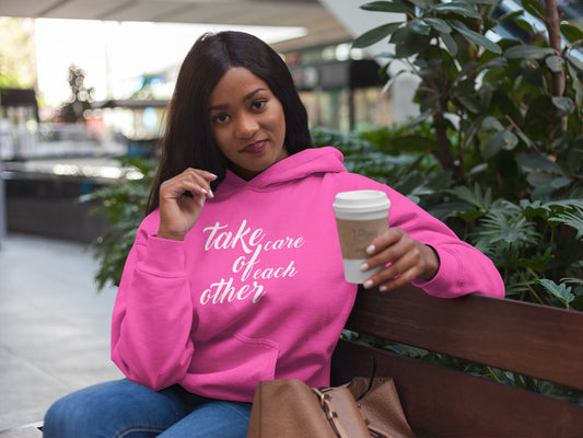 Take Care of Each Other - Hoodie