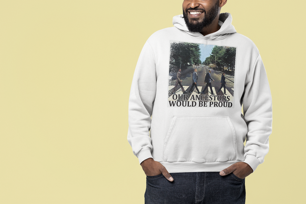 Our Ancestors Would Be Proud - Hoodie