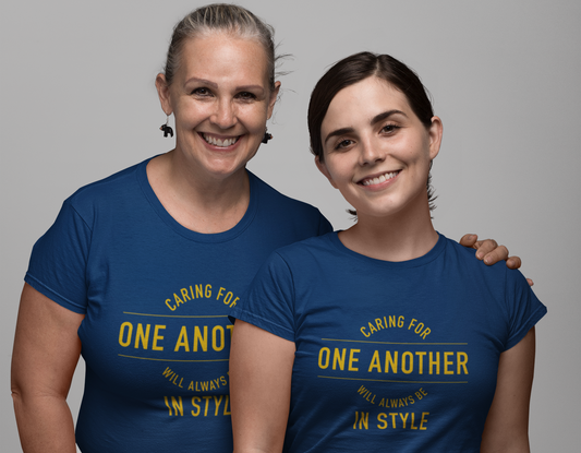 Caring For One Another Will Always Be In Style - T-Shirt