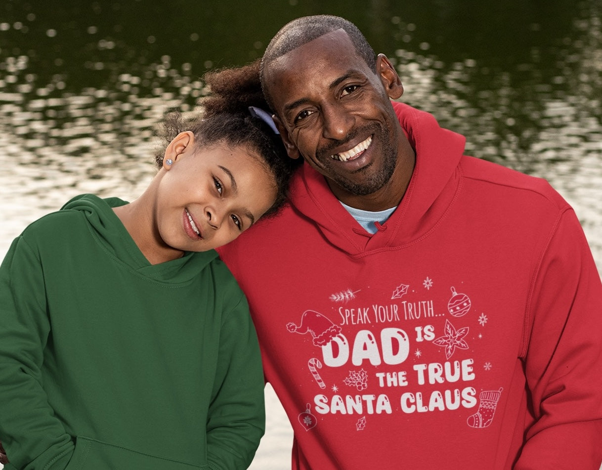 Dad is the True Santa Claus - Hoodie